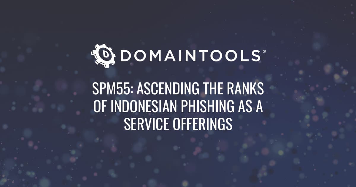 SPM55: Ascending the Ranks of Indonesian Phishing As A Service Offerings