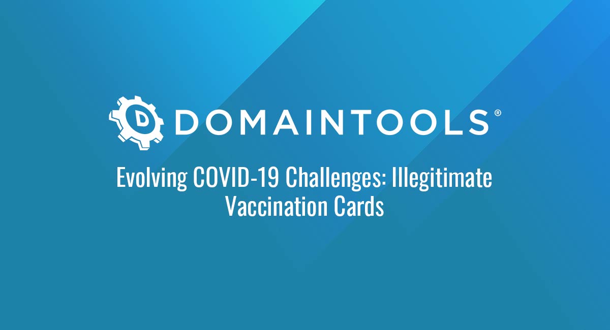 Evolving COVID-19 Challenges: Illegitimate Vaccination Cards featured image